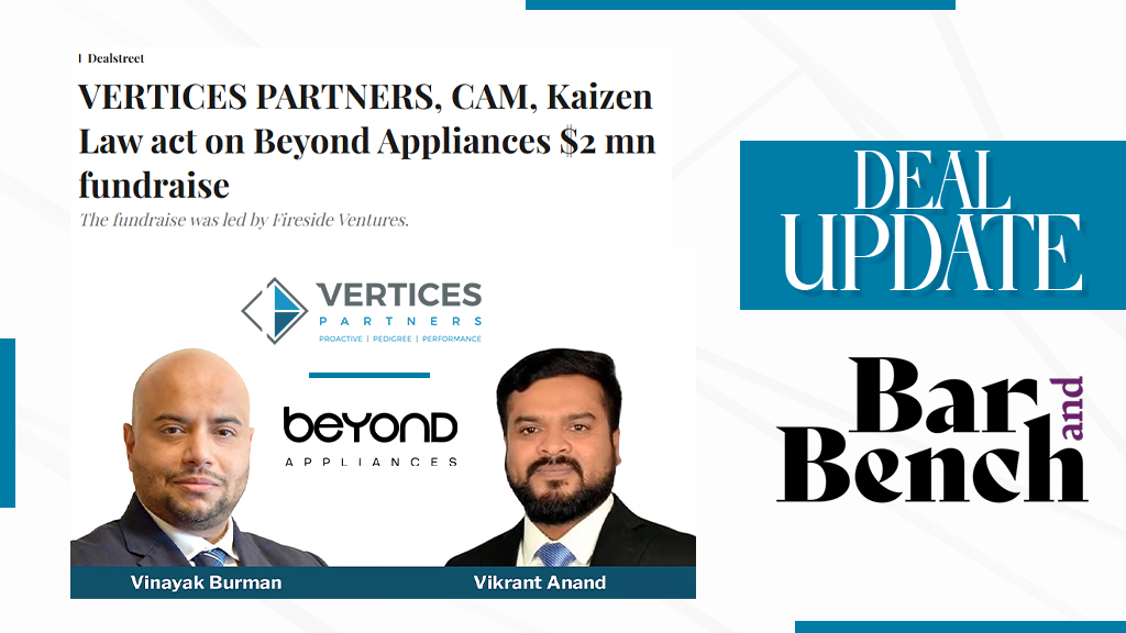 VERTICES PARTNERS, CAM, Kaizen Law act on Beyond Appliances $2 mn fundraise