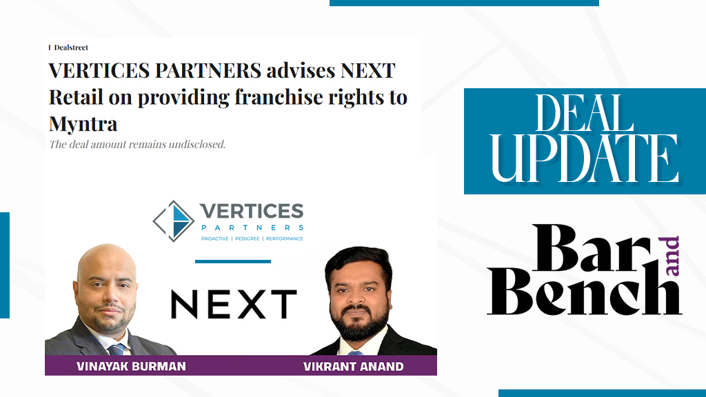 VERTICES PARTNERS advises NEXT Retail on providing franchise rights to Myntra