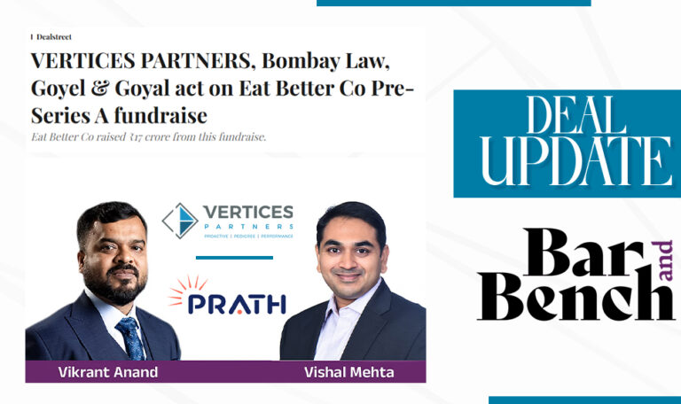 VERTICES PARTNERS, Bombay Law, Goyel & Goyal act on Eat Better Co Pre-Series A fundraise